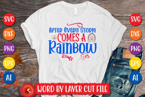 After Every Storm Comes a Rainbow Svg Graphics