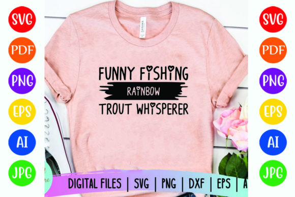 Funny Fishing Rainbow Trout Whisperer Graphics