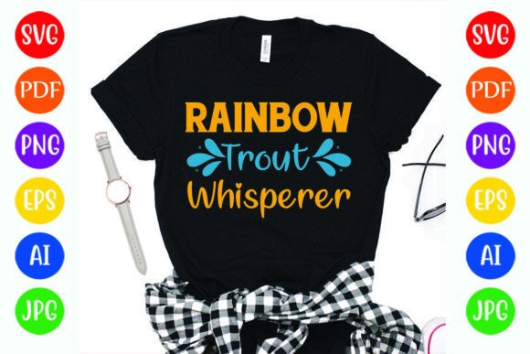 Graphics and T-Shirt Designs: Rainbow Trout Whisperer
