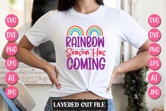 Rainbow Season Has Coming: Graphics for T-Shirt Designs