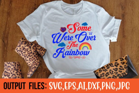 SOME WERE over the RAINBOW Graphics for T-Shirt Designs