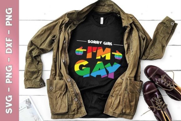 Sorry Girls I m Gay Rainbow Flag LGBT Graphics