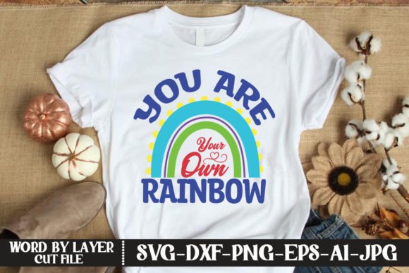 You Are Your Own Rainbow SVG Graphics